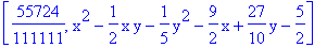[55724/111111, x^2-1/2*x*y-1/5*y^2-9/2*x+27/10*y-5/2]